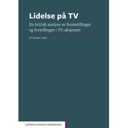 Lidelse på TV : en kritisk analyse av fremstillinger og fortellinger i TV-aksjonen