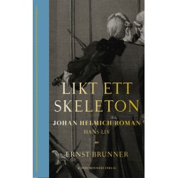 Likt ett skeleton : Johan Helmich Roman - hans liv