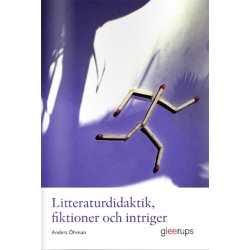 Litteraturdidaktik, fiktioner och intriger
