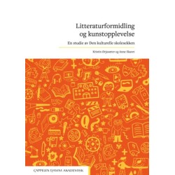 Litteraturformidling og kunstopplevelse : en studie av Den kulturelle skolesekken