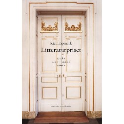 Litteraturpriset : 120 år med Nobels uppdrag
