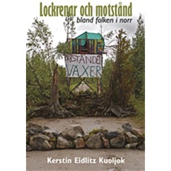 Lockrenar och motstånd bland folken i norr