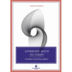 Lovbrudd, skyld og straff : hovedlinjer i alminnelig strafferett