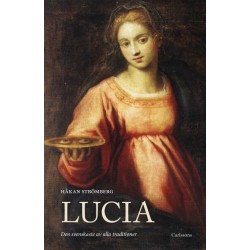 Lucia : den svenskaste av alla traditioner