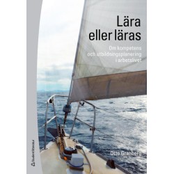 Lära eller läras : om kompetens och utbildningsplanering i arbetslivet