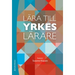 Lära till yrkeslärare : en introduktion