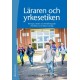 Läraren och yrkesetiken : principer, värden och förhållningssätt i förskolans och skolans vardag