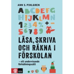 Läsa, skriva och räkna i förskolan : ett undervisande förhållningssätt