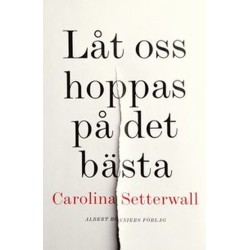 Låt oss hoppas på det bästa