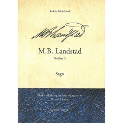 M.B. Landstad, Skrifter 2, Sagn / med innledning og kommentarer av Ørnulf Hodne