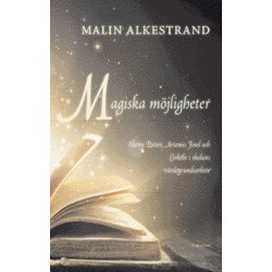 Magiska möjligheter : Harry Potter, Artemis Fowl och Cirkeln i skolans värdegrundsarbete