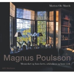 Magnus Poulsson : mennesket og hans krets, arkitekten og hans verk