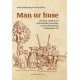 Man ur huse : hur krig, upplopp och förhandlingar påverkade svensk statsbildning i tidigmodern tid