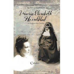 Maria Elisabeth Hesselblad : ett helgon från Sverige