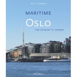 Maritime Oslo : fra vikingby til fjordby