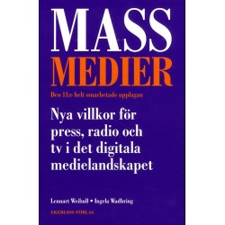 Massmedia : nya villkor för press, radio och tv i det digitala medielandskapet