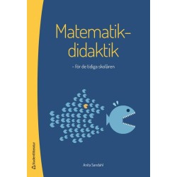 Matematikdidaktik : för de tidiga skolåren