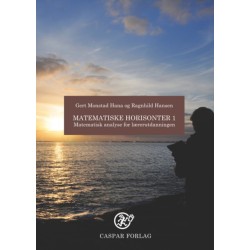 Matematiske horisonter : matematisk analyse for lærerutdanningen