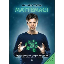 Mattemagi : over 100 morsomme, magiske, praktiske og nyttige matematikkøvelser for trent og utrent