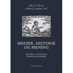 Medier, historie og mening : studier i kulturelle formidlingsformer