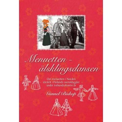 Menuetten - älsklingsdansen : om menuetten i Norden - särskilt i Finlands svenskbygder - under trehundrafemtio år
