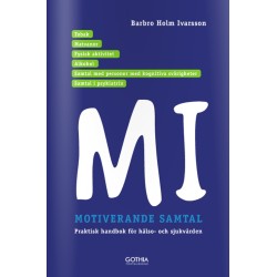 MI - motiverande samtal : praktisk handbok för hälso- och sjukvården