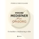 Mindre medisiner - mer omsorg : en håndbok i avmedisinering av eldre
