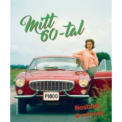Mitt 60-tal : ett årtionde i bilder