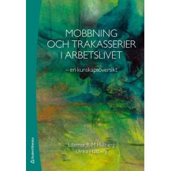 Mobbning och trakasserier i arbetslivet : en kunskapsövresikt