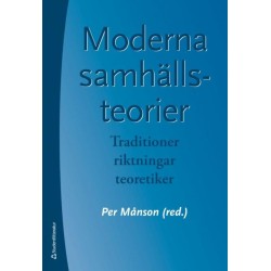 Moderna samhällsteorier : traditioner, riktningar, teoretiker
