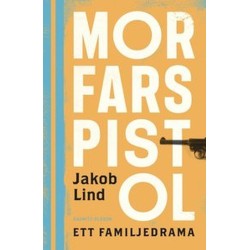 Morfars pistol : ett familjedrama