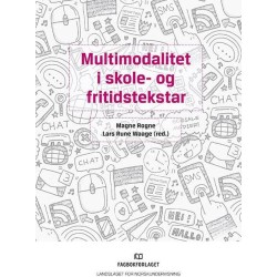 Multimodalitet i skole- og fritidstekstar