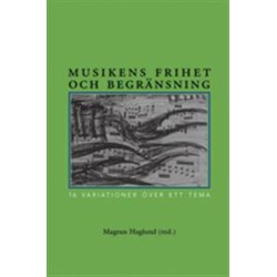 Musikens frihet och begränsning : 16 variationer på ett tema