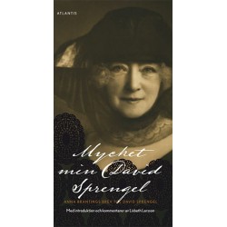 Mycket min David Sprengel : Anna Brantings brev till David Sprengel / red.: Lisbeth Larsson