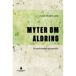 Myter om aldring : et psykologisk perspektiv