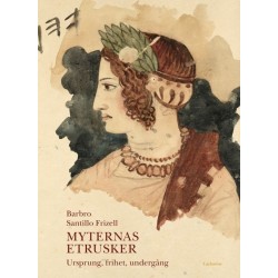 Myternas etrusker : ursprung, frihet, undergång