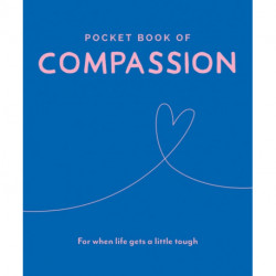 Pocket Book of Compassion: Your Daily Dose of Quotes to Inspire Compassion