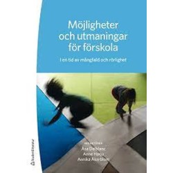 Möjligheter och utmaningar för förskola : i en tid av mångfald och rörlighet