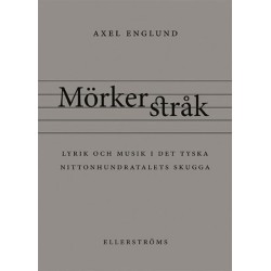 Mörkerstråk : lyrik och musik i det tyska nittonhundratalets skugga