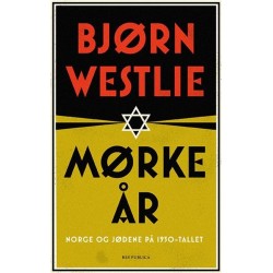 Mørke år : Norge og jødene på 1930-tallet
