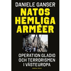 Natos hemliga arméer : Operation Gladio och terrorismen i Västeuropa