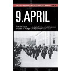 Niende april : Nazi-Tysklands invasjon av Norge