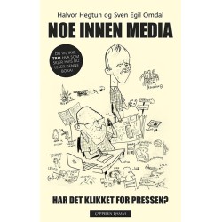 Noe innen media : situasjonsrapport fra norsk journalistikk. Har det klikket for pressen?