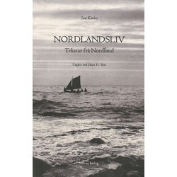 Nordlandsliv : tekstar frå Nordland / utgåve ved Hans H. Skei