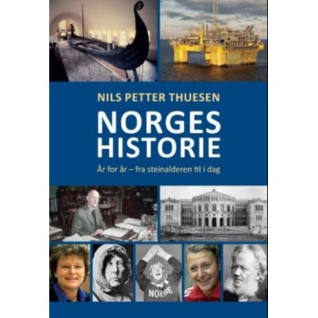 Norges historie : år for år : fra steinalderen til i dag
