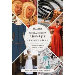 Norra Europa 1360-1415 : kvinnodräkt : handbok