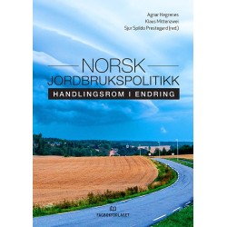 Norsk jordbrukspolitikk : handlingsrom i endring