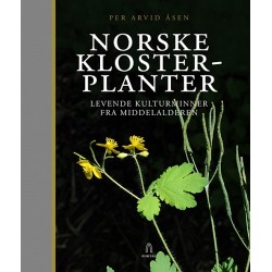 Norske klosterplanter : levende kulturminner fra middelalderen