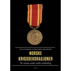 Norske krigsdekorasjoner :- for innsats under andre verdenskrig