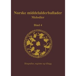 Norske middelalderballader, melodier : skriftlige kilder, Bd.4